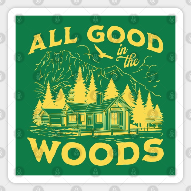 All Good In The Woods Magnet by Wasabi Snake